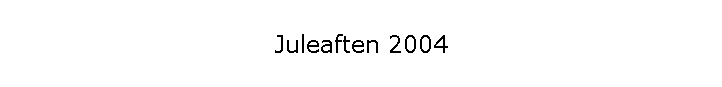 Juleaften 2004