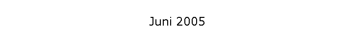 Juni 2005